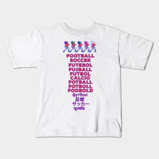 Football in Multiple Languages - Fußball Calcio Soccer Gift Kids T-Shirt